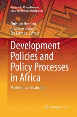 Development Policies and Policy Processes in Africa: Modeling and Evaluation de Christian Henning