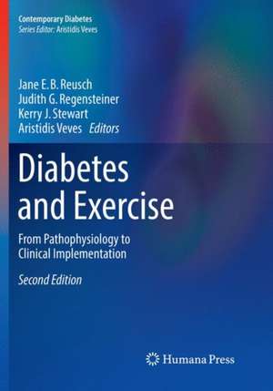 Diabetes and Exercise: From Pathophysiology to Clinical Implementation de Jane E. B. Reusch, MD