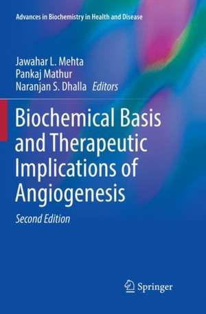 Biochemical Basis and Therapeutic Implications of Angiogenesis de Jawahar L. Mehta