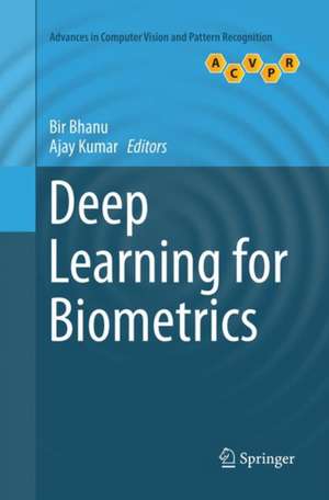 Deep Learning for Biometrics de Bir Bhanu