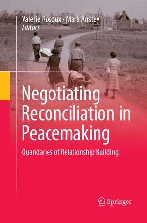 Negotiating Reconciliation in Peacemaking de Valerie Rosoux