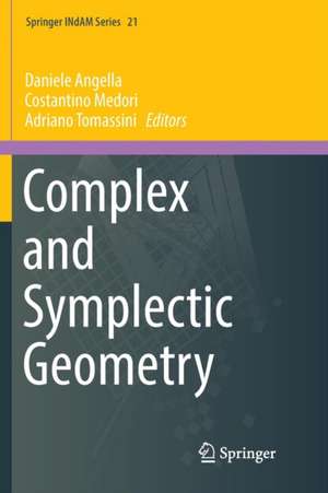 Complex and Symplectic Geometry de Daniele Angella
