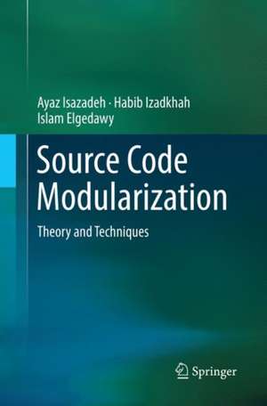 Source Code Modularization: Theory and Techniques de Ayaz Isazadeh