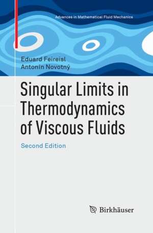 Singular Limits in Thermodynamics of Viscous Fluids de Eduard Feireisl