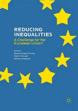 Reducing Inequalities: A Challenge for the European Union? de Renato Miguel Carmo