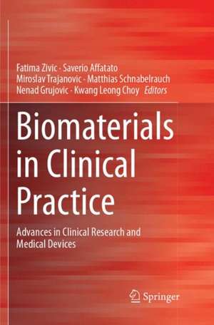 Biomaterials in Clinical Practice : Advances in Clinical Research and Medical Devices de Fatima Zivic