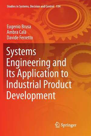 Systems Engineering and Its Application to Industrial Product Development de Eugenio Brusa