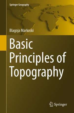 Basic Principles of Topography de Blagoja Markoski