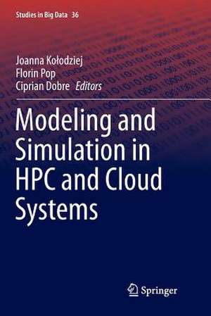 Modeling and Simulation in HPC and Cloud Systems de Joanna Kołodziej