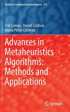 Advances in Metaheuristics Algorithms: Methods and Applications de Erik Cuevas