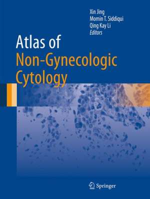 Atlas of Non-Gynecologic Cytology de Xin Jing