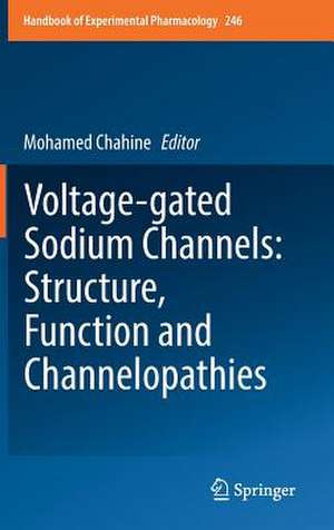 Voltage-gated Sodium Channels: Structure, Function and Channelopathies de Mohamed Chahine