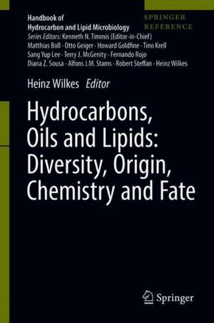 Hydrocarbons, Oils and Lipids: Diversity, Origin, Chemistry and Fate de Heinz Wilkes