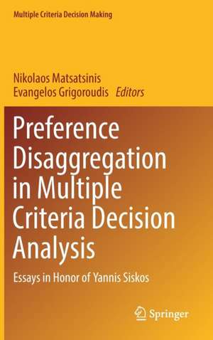 Preference Disaggregation in Multiple Criteria Decision Analysis: Essays in Honor of Yannis Siskos de Nikolaos Matsatsinis