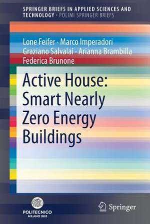 Active House: Smart Nearly Zero Energy Buildings de Lone Feifer