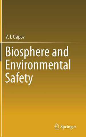 Biosphere and Environmental Safety de V. I. Osipov