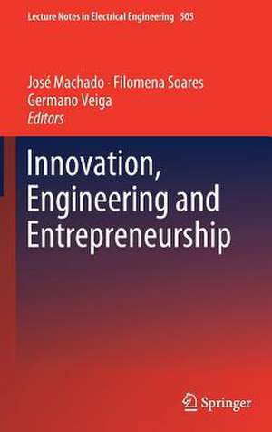 Innovation, Engineering and Entrepreneurship de José Machado