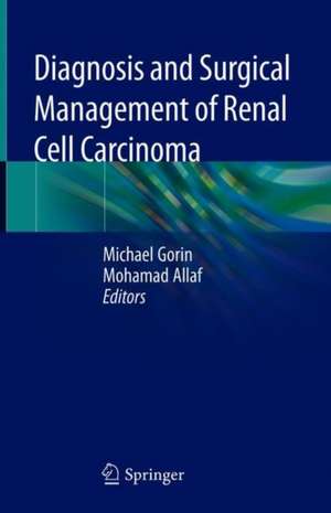 Diagnosis and Surgical Management of Renal Tumors de Michael A. Gorin