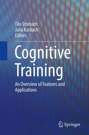 Cognitive Training: An Overview of Features and Applications de Tilo Strobach