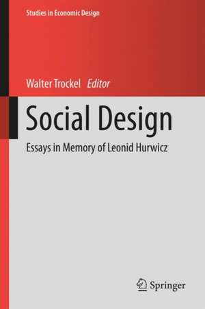 Social Design: Essays in Memory of Leonid Hurwicz de Walter Trockel