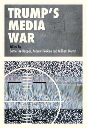 Trump’s Media War de Catherine Happer