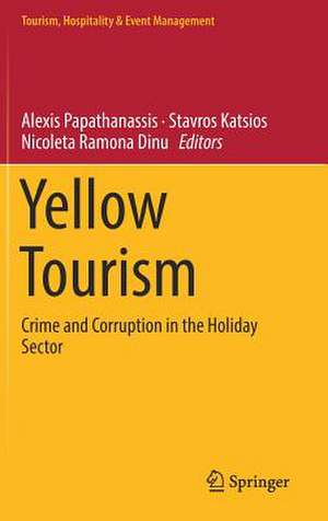 Yellow Tourism: Crime and Corruption in the Holiday Sector de Alexis Papathanassis