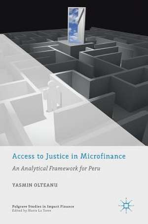 Access to Justice in Microfinance: An Analytical Framework for Peru de Yasmin Olteanu