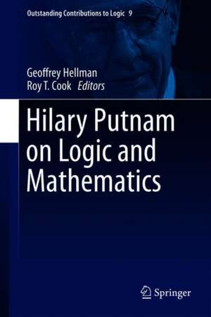 Hilary Putnam on Logic and Mathematics de Geoffrey Hellman