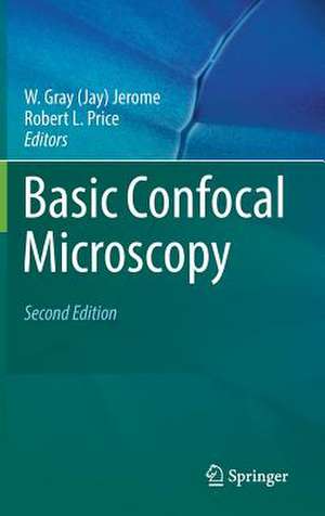 Basic Confocal Microscopy de W. Gray (Jay) Jerome