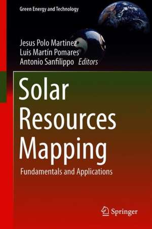 Solar Resources Mapping: Fundamentals and Applications de Jesús Polo