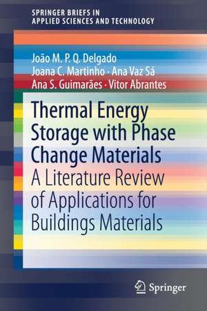 Thermal Energy Storage with Phase Change Materials: A Literature Review of Applications for Buildings Materials de João M.P.Q. Delgado