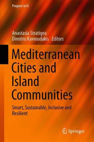 Mediterranean Cities and Island Communities: Smart, Sustainable, Inclusive and Resilient de Anastasia Stratigea