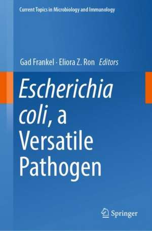 Escherichia coli, a Versatile Pathogen de Gad Frankel