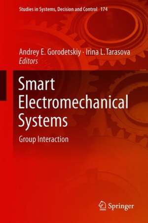 Smart Electromechanical Systems: Group Interaction de Andrey E. Gorodetskiy