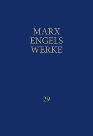 MEW / Marx-Engels-Werke Band 29 de Karl Marx