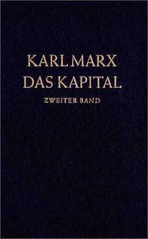 Das Kapital 2. Kritik der politischen Ökonomie de Karl Marx