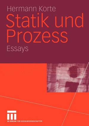 Statik und Prozess: Essays de Hermann Korte