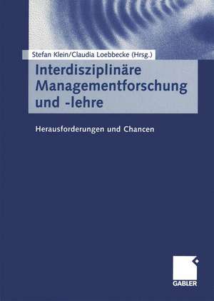 Interdisziplinäre Managementforschung und -lehre: Herausforderungen und Chancen de Stefan Klein