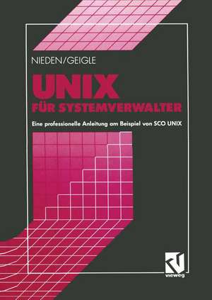 UNIX für Systemverwalter: Eine professionelle Anleitung am Beispiel von SCO UNIX de Andreas Nieden