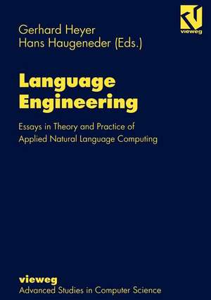 Language Engineering: Essays in Theory and Practice of Applied Natural Language Computing de Gerhard Heyer