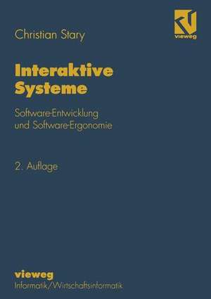 Interaktive Systeme: Software-Entwicklung und Software-Ergonomie de Christian Stary