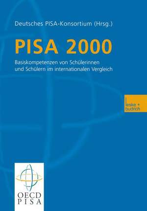 PISA 2000: Basiskompetenzen von Schülerinnen und Schülern im internationalen Vergleich de Jürgen Baumert