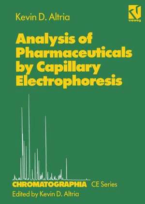 Analysis of Pharmaceuticals by Capillary Electrophoresis de Kevin D. Altria