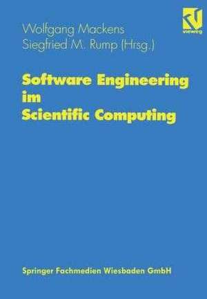 Software Engineering im Scientific Computing: Beiträge eines Workshops in Hamburg 6.–8. Juni 1995 de Wolfgang Mackens