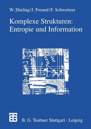 Komplexe Strukturen: Entropie und Information de Werner Ebeling