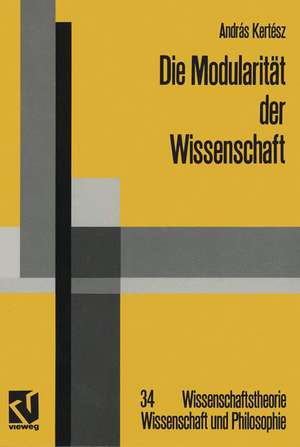 Die Modularität der Wissenschaft: Konzeptuelle und soziale Prinzipien linguistischer Erkenntnis de András Kertész