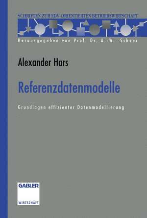 Referenzdatenmodelle: Grundlagen effizienter Datenmodellierung de Alexander Hars