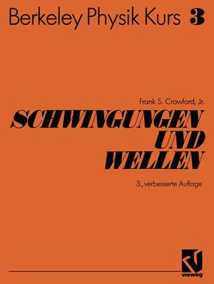 Schwingungen und Wellen de Frank S. jr. Crawford