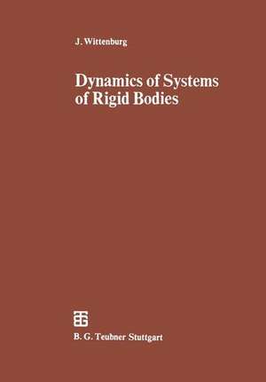 Dynamics of Systems of Rigid Bodies de Jens Wittenburg