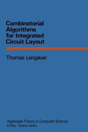 Combinatorial Algorithms for Integrated Circuit Layout de Thomas Lengauer